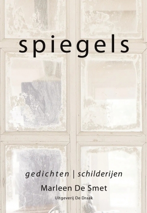 Marleen De Smet - Spiegels (Poem)
